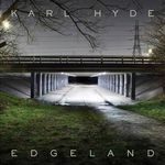 FOTO: Karl Hyde - Edgeland