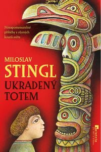 OBR: Miloslav Stingl: Ukradený totem