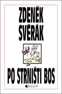 OBR: Zdeněk Svěrák: Po strništi bos
