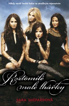 OBR: Sara Shepardová: Roztomilé malé lhářky.
