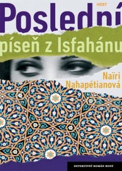 OBR: Nairi Nahapétianová: Poslední píseň z Isfahánu