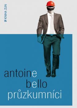 OBR: Antoine Bello: Průzkumníci