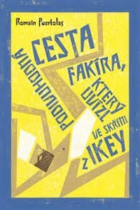 OBR: Romain Puertolas: Podivuhodná cesta fakíra, který uvízl ve skříni z IKEY