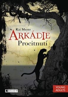 OBR: Kai Meyer: Arkádie – Procitnutí