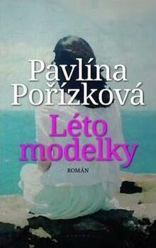OBR: Pavlína Pořízková: Léto modelky